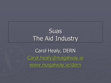Suas The Aid Industry Carol Healy, DERN