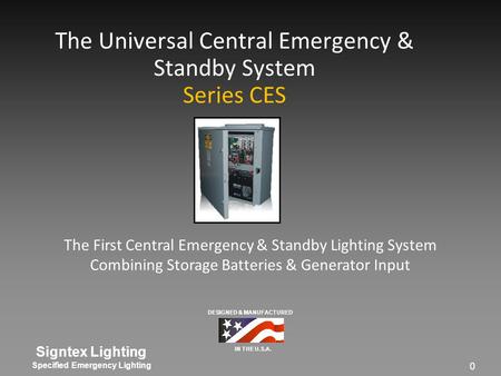 The First Central Emergency & Standby Lighting System Combining Storage Batteries & Generator Input 1 1.
