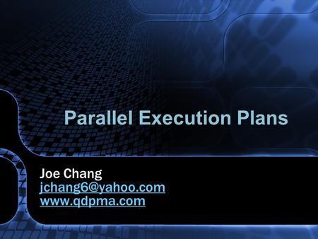 Parallel Execution Plans Joe Chang