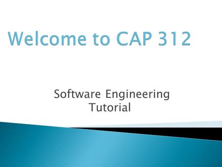 Software Engineering Tutorial. Tutorial objectives  Direct application for the SW engineering activities.  Discuss real software development case studies.
