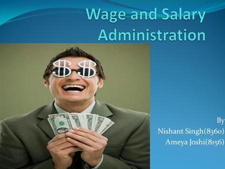 By Nishant Singh(8360) Ameya Joshi(8156). News in the views…. Corporate Affairs Minister Salman Khurshid, who yesterday favoured trimming pay packets.