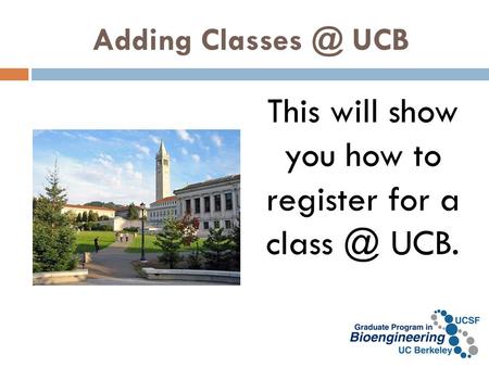 Adding UCB This will show you how to register for a UCB.