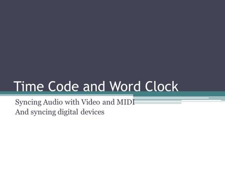 Time Code and Word Clock