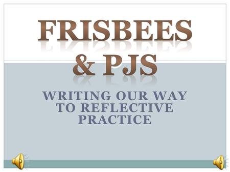 WRITING OUR WAY TO REFLECTIVE PRACTICE. PROFESSIONAL JOURNALS Choose your color. Make it yours. Carry it to PLCs and PD.