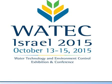 About Watec Israel Water scarcity is a major concern in Israel, a country subject to arid and semi-arid climatic conditions. Water consumption exceeds.