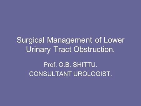 Surgical Management of Lower Urinary Tract Obstruction.
