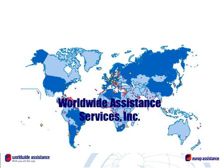 A Worldwide Assistance leader Worldwide Assistance Services, Inc.