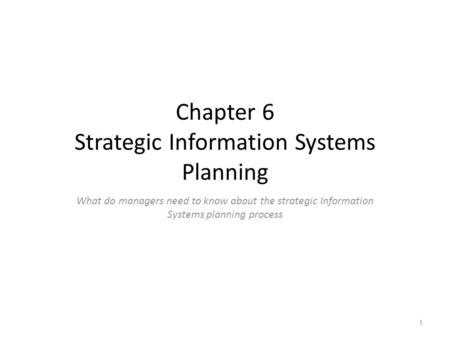 Chapter 6 Strategic Information Systems Planning