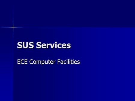 SUS Services ECE Computer Facilities. SUS Services Software Update Services Microsoft Security And Critical Update Service Microsoft Security And Critical.