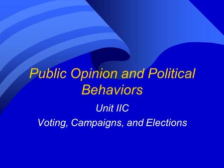 Public Opinion and Political Behaviors