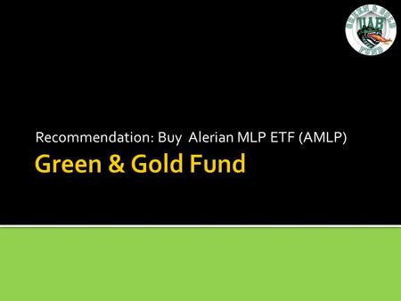 Recommendation: Buy Alerian MLP ETF (AMLP). Alerian Alerian is an independent company that is a leader of MLP-market intelligence, providing benchmarks,