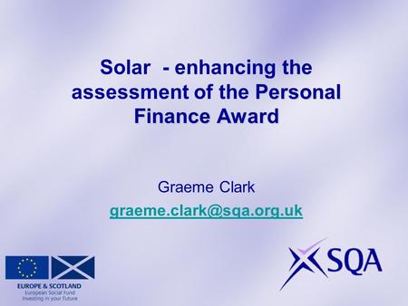 Personal Finance Award Solar - enhancing the assessment of the Personal Finance Award Graeme Clark  Personal.