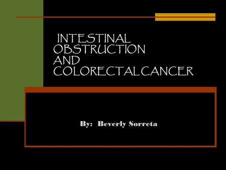 INTESTINAL OBSTRUCTION AND COLORECTAL CANCER