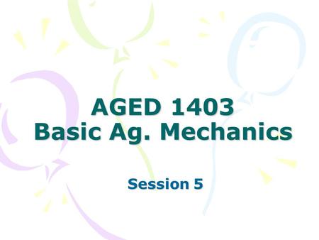 AGED 1403 Basic Ag. Mechanics