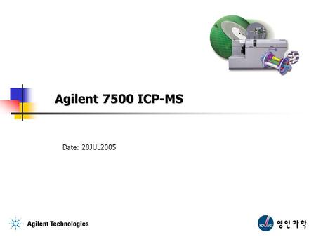 Agilent 7500 ICP-MS Date: 28JUL2005.