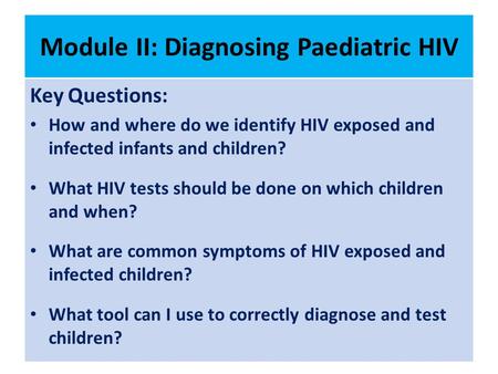 Module II: Diagnosing Paediatric HIV
