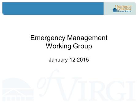 Emergency Management Working Group January 12 2015.
