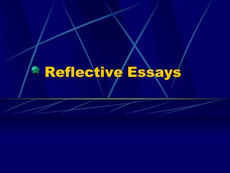 Reflective Essays. Presenting a particular occasion Present your experience in order to explore possible meanings. Use the people and places you have.