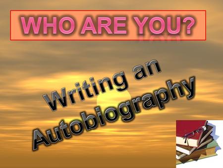 An autobiography is information about one's own life written by that one person. It tells us what the person's life is all about. When writing your own.