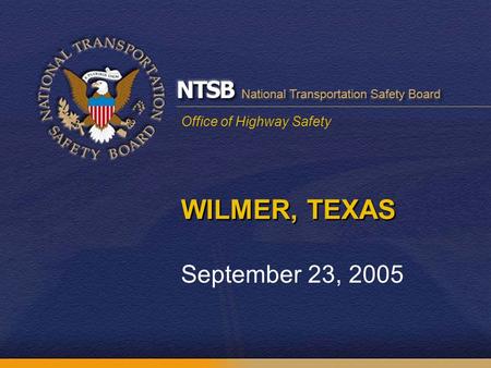 Office of Highway Safety WILMER, TEXAS September 23, 2005.