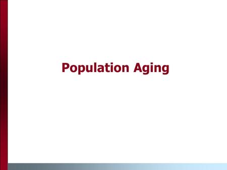 Population Aging.