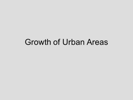 Growth of Urban Areas.