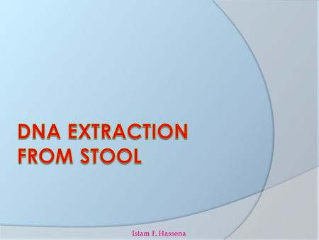 DNA EXTRACTION FROM STOOL