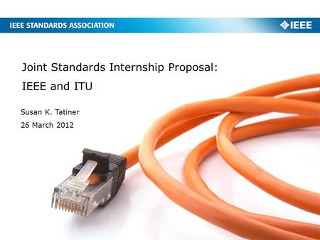 Joint Standards Internship Proposal: IEEE and ITU