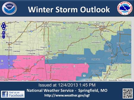 Issued at 12/4/2013 1:45 PM National Weather Service - Springfield, MO  Winter Storm Outlook.
