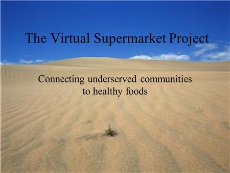 The Virtual Supermarket Project