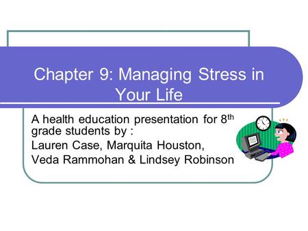 Chapter 9: Managing Stress in Your Life
