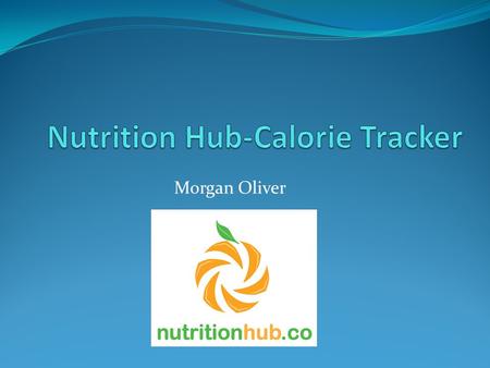 Morgan Oliver. What is Nutrition Hub- Calorie Tracker? User friendly app Windows Phone Food databases totaling millions of generic, packaged, and restaurant.