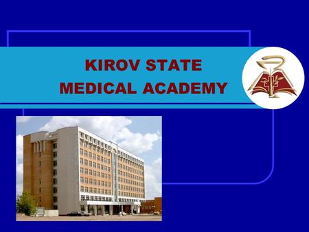 KIROV STATE MEDICAL ACADEMY. KIROV REGION Administrative centerKirov Area120 800 km² Population over 1 500 000 Federal district Volga Federal District.