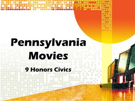 Pennsylvania Movies 9 Honors Civics. Copyright Reminders If you own the music…you can only use 10% of the song in your video. Images fall under copyright.