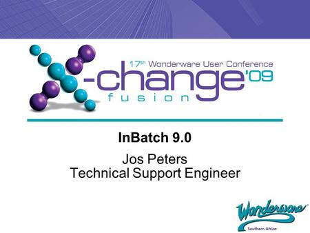 InBatch 9.0 Jos Peters Technical Support Engineer.