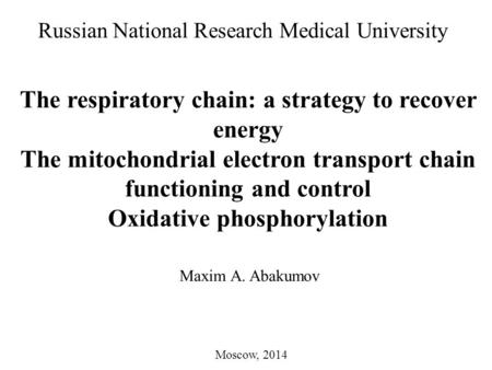 The respiratory chain: a strategy to recover energy The mitochondrial electron transport chain functioning and control Oxidative phosphorylation Russian.