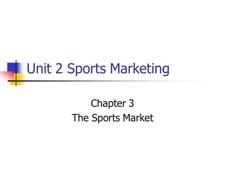Chapter 3 The Sports Market