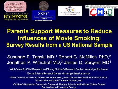 Parents Support Measures to Reduce Influences of Movie Smoking: Survey Results from a US National Sample Susanne E. Tanski MD, 1 Robert C. McMillen PhD,