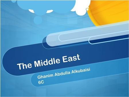 The Middle East Ghanim Abdulla Alkubaisi 6C. The Middle East Map.