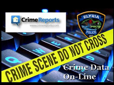 Crime Reports  The Elyria Police Department has enlisted the services of Public Engines Inc. and Crimereports.com to provide a visual representation.