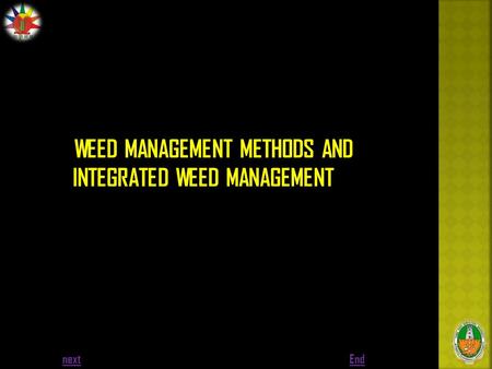WEED MANAGEMENT METHODS AND INTEGRATED WEED MANAGEMENT