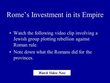 Rome’s Investment in its Empire