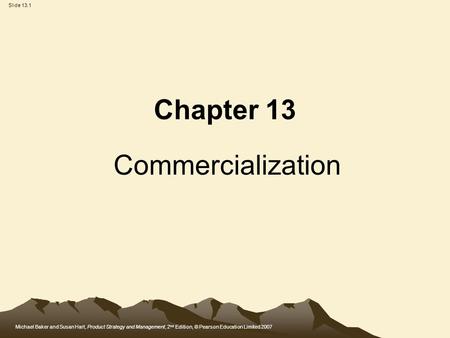 Chapter 13 Commercialization.
