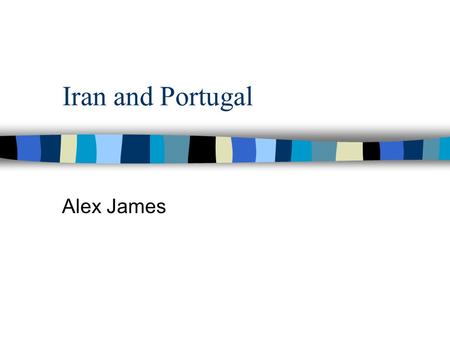 Iran and Portugal Alex James. Iran Location Middle East between Iraq and Palestine Capital city is Tehran.