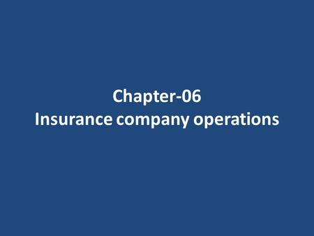 Chapter-06 Insurance company operations