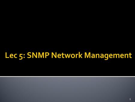 1.  TCP/IP network management model: 1. Management station 2. Management agent 3. Management information base 4. Network management protocol 2.