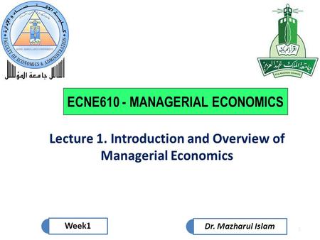ECON582 Lecture 1. Introduction and Overview of Managerial Economics