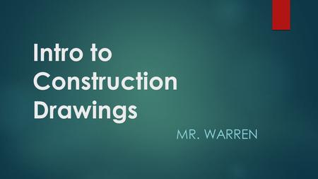 Intro to Construction Drawings