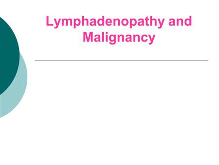 Lymphadenopathy and Malignancy
