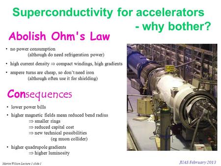 Superconductivity for accelerators - why bother?